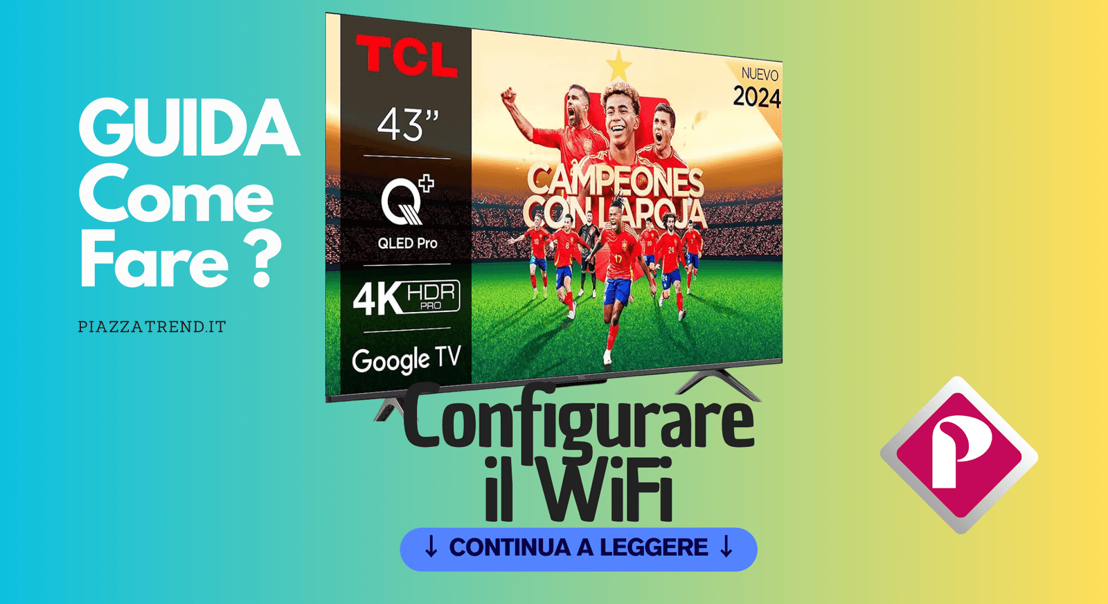 Come Configurare il WiFi sulla TCL Smart TV in Pochi Passaggi