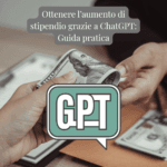 Ottenere l’aumento di stipendio grazie a ChatGPT